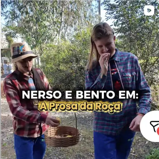 Nerso e Bento: A prosa da roça